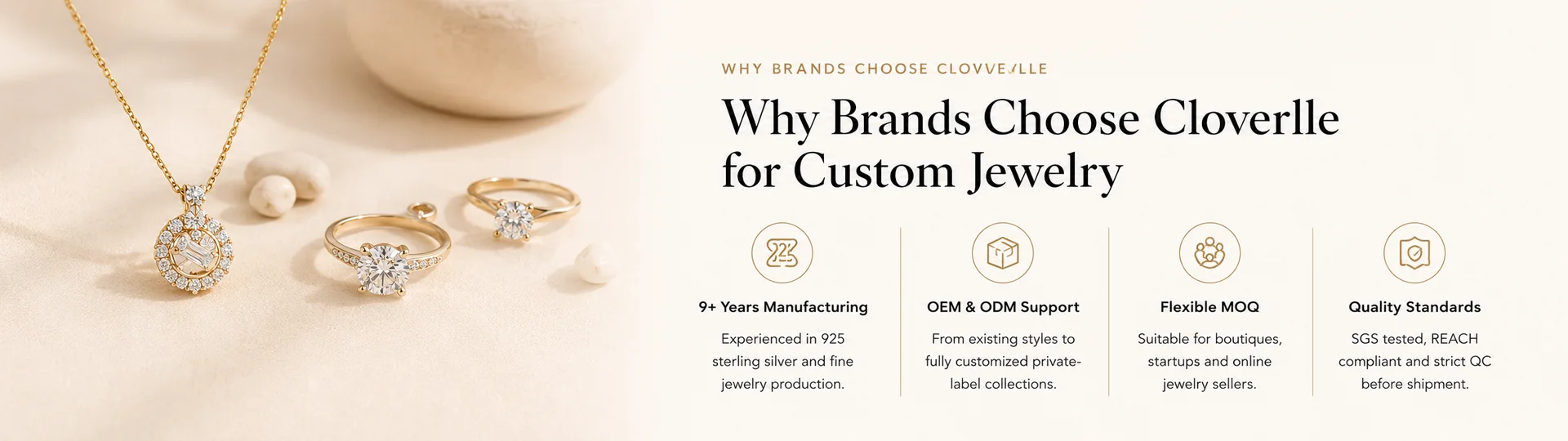 why brands choose Cloverlle for custom jewelry manufacturing OEM ODM flexible MOQ quality standards